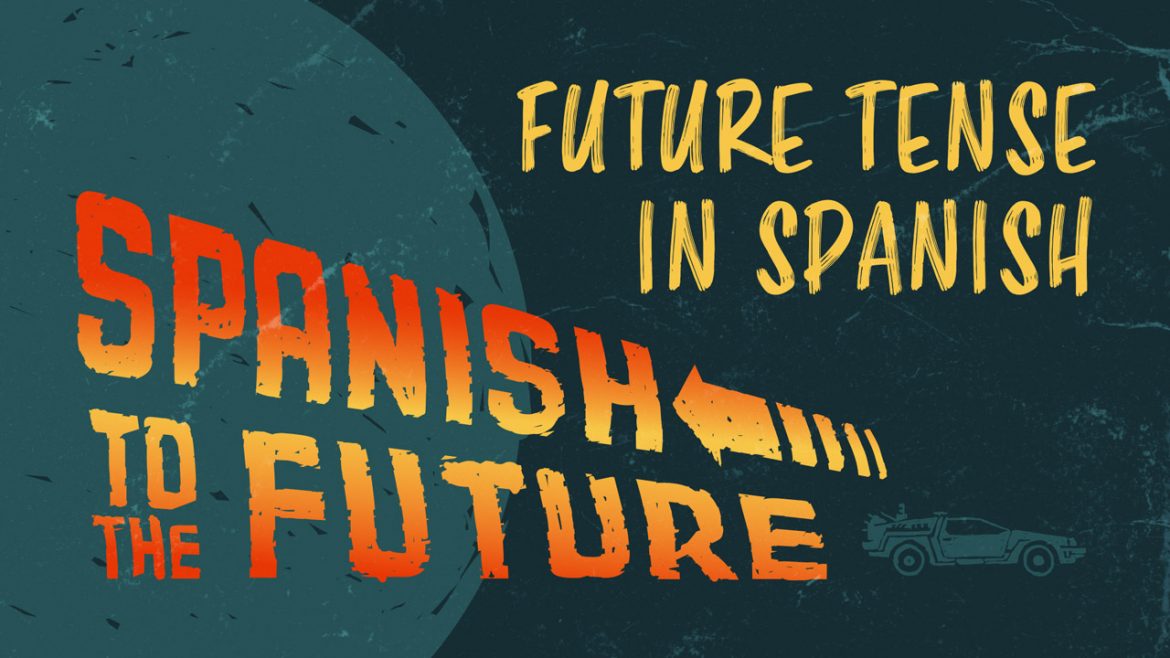 Как выучить будущее время на испанском языке — простое руководство