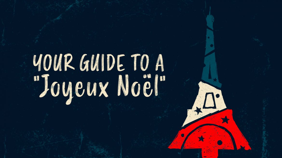 «Счастливого Рождества» по-французски — Как получить «Joyeux Noël»